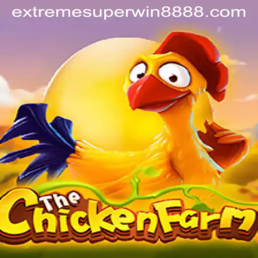 Unveiling ChickenFarm: A Thrilling Adventure with ExtremeSuperWin888
