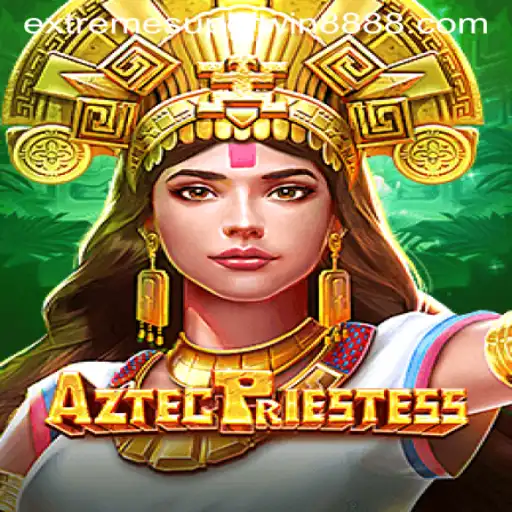 AztecPriestess: Discover the Thrilling World of ExtremeSuperWin888