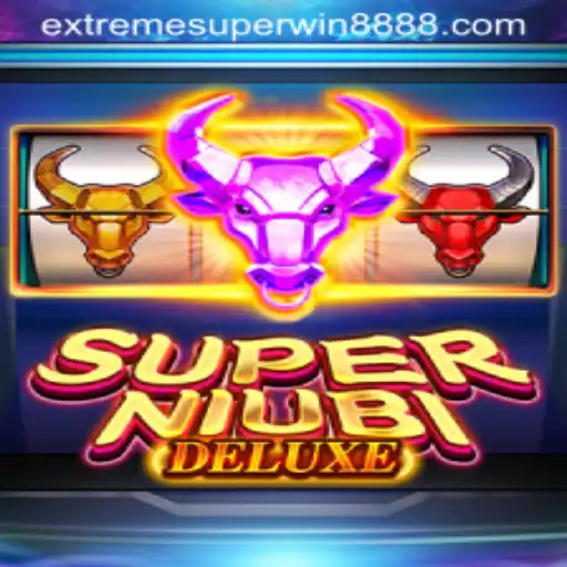 Discover the Thrilling World of SuperNiubiDeluxe with ExtremeSuperWin888