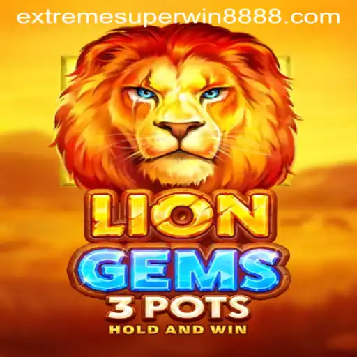 Unveiling the Excitement of LionGems3pots & the Thrill of ExtremeSuperWin888